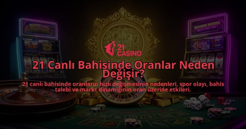 21-Canli-Bahisinde-Oranlar-Neden-Degisir-overlay-1786614565.jpg