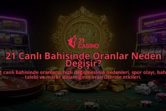 21-Canli-Bahisinde-Oranlar-Neden-Degisir-overlay-1786614565.jpg
