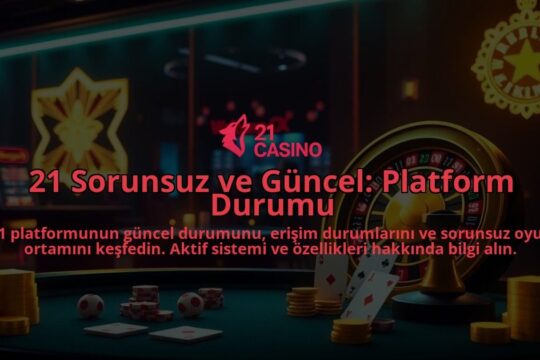 21-Sorunsuz-ve-Guncel-Platform-Durumu-overlay-1786647389.jpg