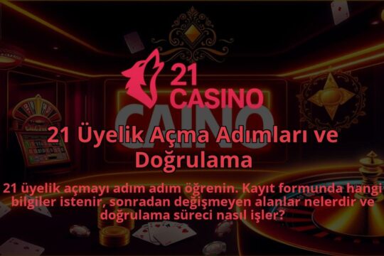 21-Uyelik-Acma-Adimlari-ve-Dogrulama-1786642697.jpg