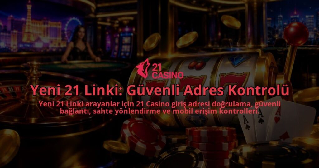 Yeni-21-Linki-Guvenli-Adres-Kontrolu-overlay-1790001352.jpg