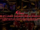 Yeni-21-Linki-Guvenli-Adres-Kontrolu-overlay-1790001352.jpg